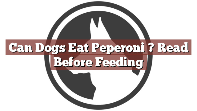 Can Dogs Eat Peperoni ? Read Before Feeding